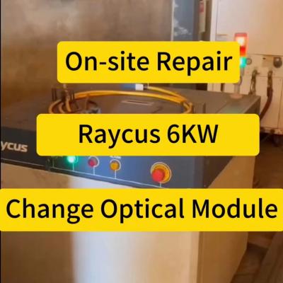 Raycus 6KW Laser On-site Repair-Change Optical Module